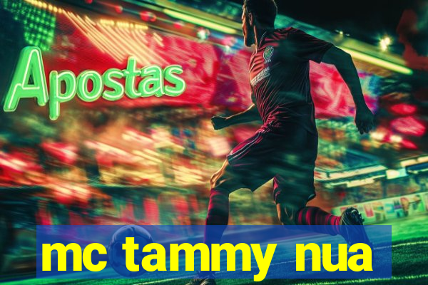 mc tammy nua